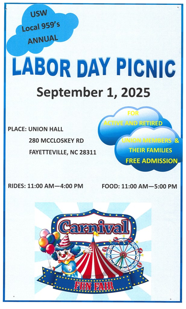 Promotional poster for the USW Local 959's Annual Labor Day Picnic on September 1, 2025, at Union Hall in Fayetteville, NC, featuring event details such as free admission for union members and their families, ride times from 11:00 AM to 4:00 PM, and food service from 11:00 AM to 5:00 PM, along with a carnival graphic.